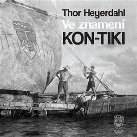 Ve znamení Kon-tiki, mp3 - Thor Heyerdahl