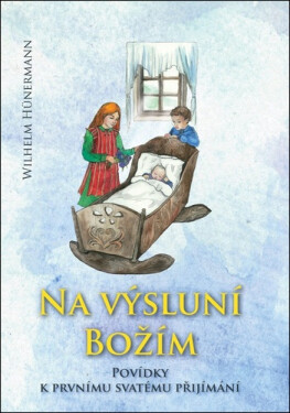 Na výsluní božím - Wilhelm Hünermann