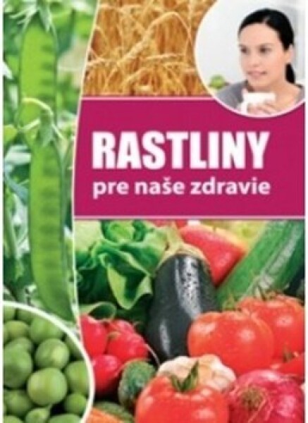 Rastliny pre naše zdravie