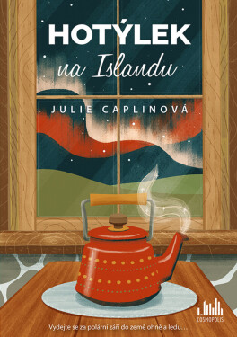 Hotýlek na Islandu - Julie Caplinová