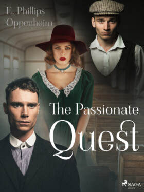 The Passionate Quest - Edward Phillips Oppenheim - e-kniha