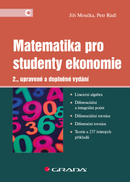 Matematika pro studenty ekonomie Jiří Moučka,