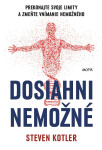 Dosiahni nemožné - Steven Kotler