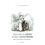 Šrapnel v hrudi dušu neroztrhne - Júlia Marcinová