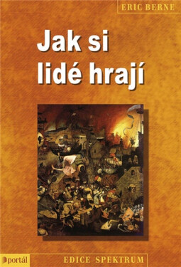 Jak si lidé hrají - Eric Berne