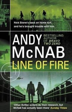 Line of Fire : (Nick Stone Thriller 19) - Andy McNab