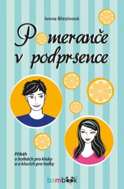 Pomeranče v podprsence - Ivona Březinová - e-kniha
