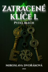 Z(a)tracené klíče I - Miroslava Dvořáková
