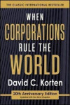 When Corporations Rule the World - David C. Korten