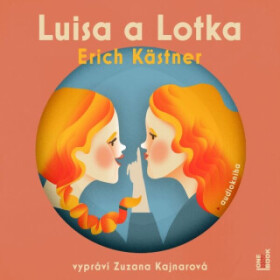 Luisa a Lotka - Erich Kästner - audiokniha