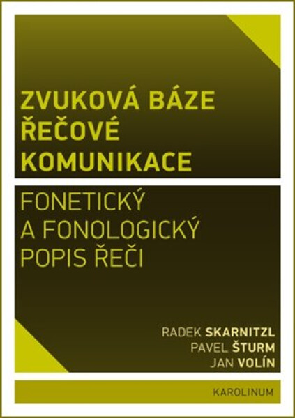 Zvuková báze řečové komunikace Radek Skarnitzl