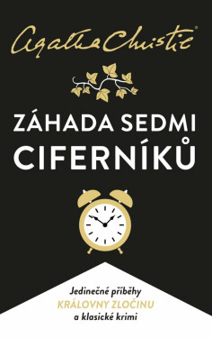 Záhada Sedmi Ciferníků - Agatha Christie