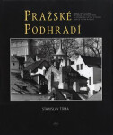 Pražské podhradí Stanislav Tůma
