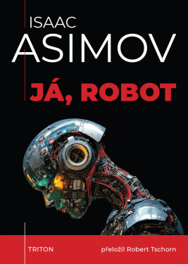 Já, robot - Isaac Asimov