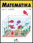 Matematika pro 1.díl Hana Mikulenková