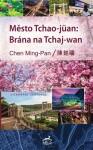 Město Tchao-jüan: Brána na Tchaj-wan Chen Ming-Pan