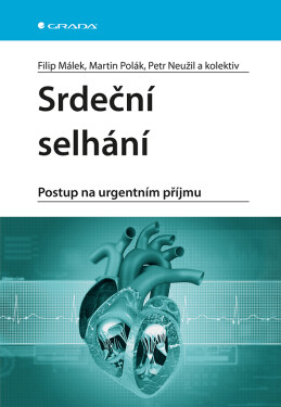 Srdeční selhání - Postup na urgentním příjmu - Martin Polák