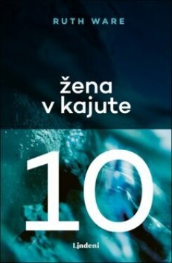 Žena v kajute 10 - Ruth Ware - e-kniha