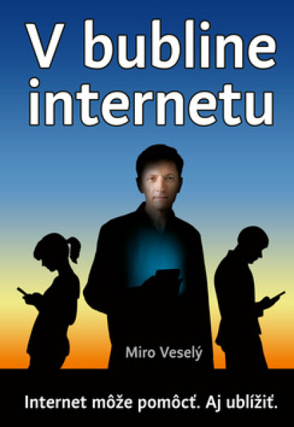 V bubline internetu - Miro Veselý