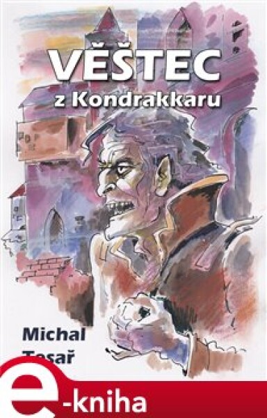 Věštec z Kondrakkaru - Michal Tesař e-kniha