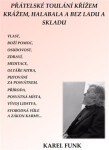 Přátelská toulání křížem, krážem, halabala a bez ladu a skladu - Karel Funk