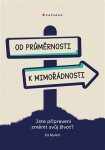 Od průměrnosti k mimořádnosti