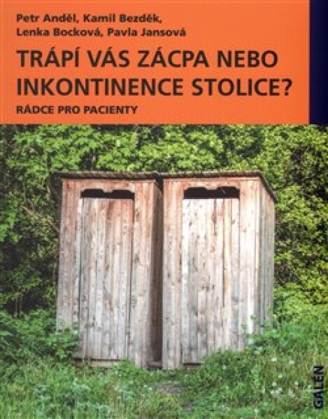 Trápí vás zácpa nebo inkontinence stolice? Petr Anděl,