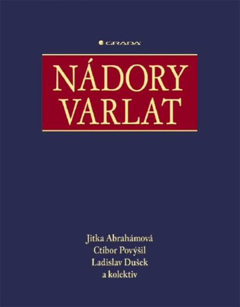 Nádory varlat - Jitka Abrahámová, Ctibor Povýšil, Ladislav Dušek