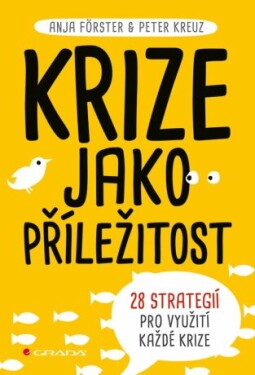 Krize jako příležitost - Anja Forster, Peter Kreuz - e-kniha