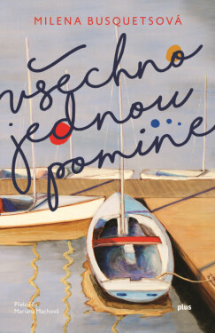 Všechno jednou pomine - Milena Busquets