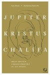 Jupiter, Kristus, Chalífa - Katharina Meinecke, Ivan Foletti