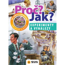 Experimenty vynálezy Proč? Jak?