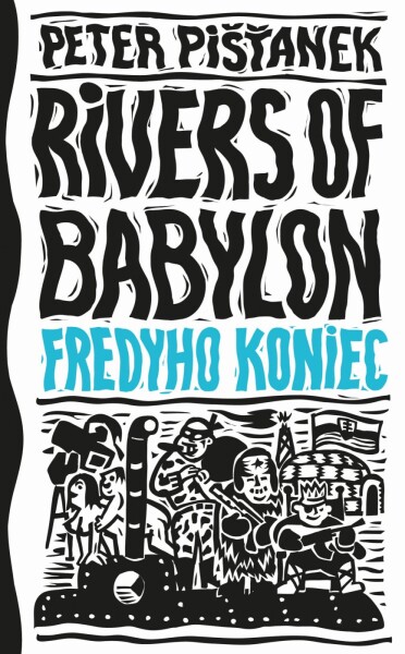 Rivers of Babylon 3 - Fredyho koniec (slovensky) - Peter Pišťanek