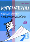 Matematikou krok za krokem přijímacím 7.a Husar Petr