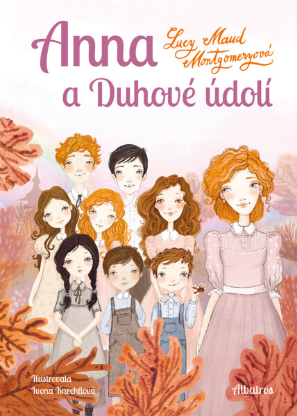 Anna a Duhové údolí - Lucy Maud Montgomery