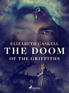 The Doom of the Griffiths - Elizabeth Gaskellová - e-kniha
