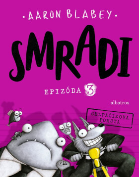 Smradi 3 - Aaron Blabey