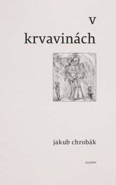 V krvavinách - Jakub Chrobák