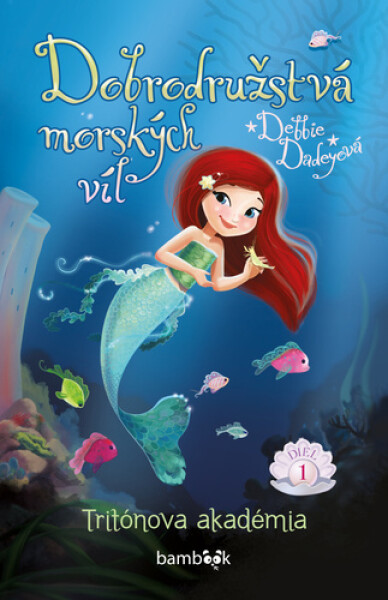 Dobrodružstvá morských víl - Debbie Dadey
