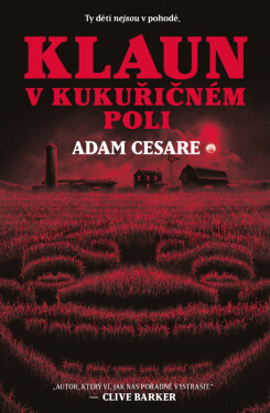 Klaun v kukuřičném poli (poškozená) - Adam Cesare