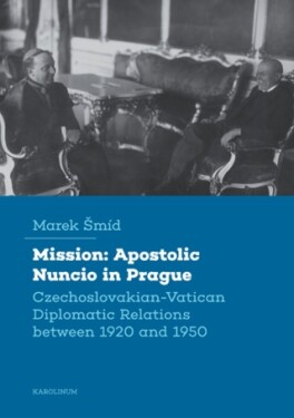 Mission: Apostolic Nuncio in Prague - Marek Šmíd - e-kniha