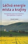 Léčivá energie místa a krajiny - Harald Jordan