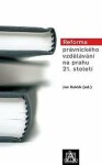 Reforma právnického vzdělávání na prahu 21. století Jan Kuklík