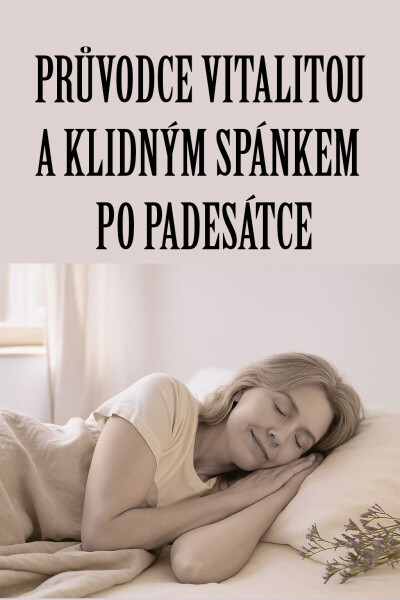 Průvodce vitalitou a klidným spánkem po padesátce - Gabriela Kortová