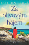 Za olivovým hájem - Kate Hewitt