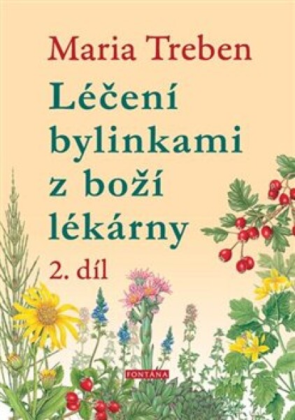 Léčení bylinkami z boží lékárny 2. díl - Maria Treben