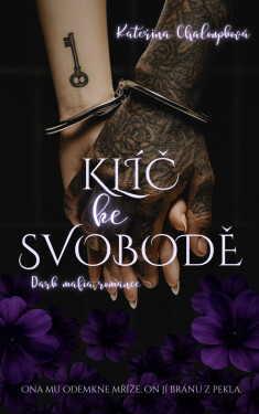 Klíč ke svobodě - Kateřina Chaloupková