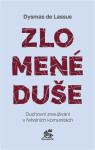 Zlomené duše - Duchovní zneužívání v řeholních komunitách - Dysmas de Lassus