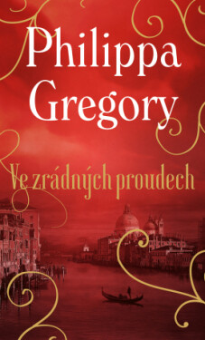 Ve zrádných proudech - Philippa Gregory - e-kniha