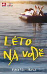 Léto na vodě - Petra Martišková